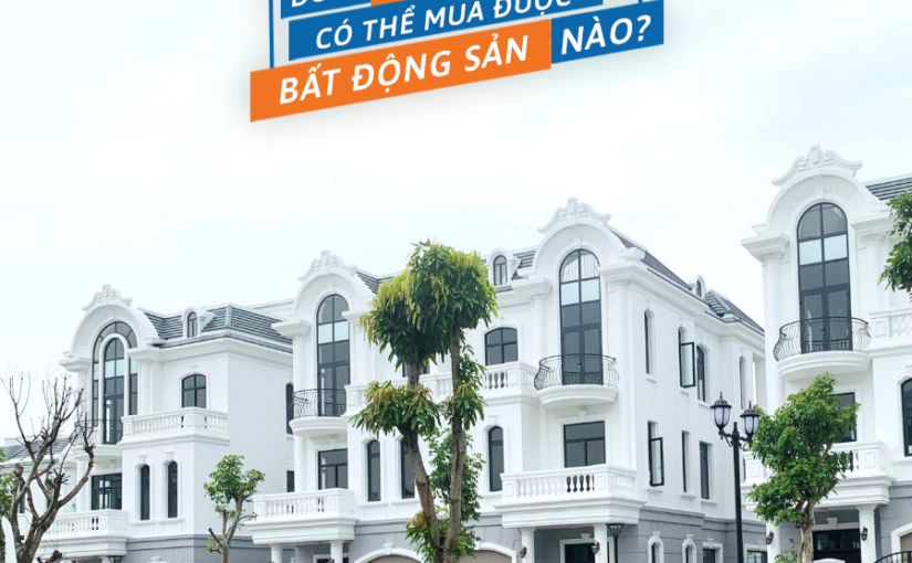 Dưới 1,5 tỷ có thể mua được loại hình bất động sản nào?