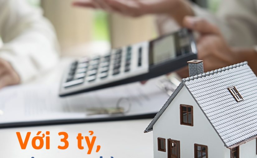 Có 3 tỷ trong tay, nên mua nhà ở đâu?