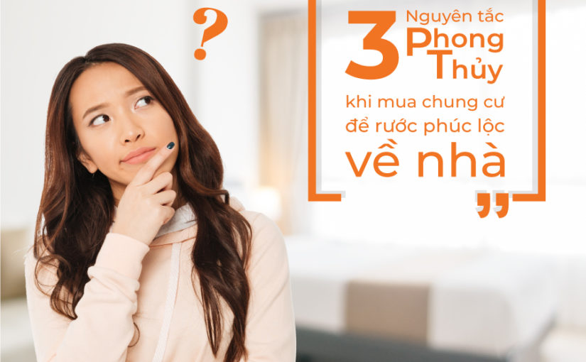 3 nguyên tắc Phong Thủy khi mua chung cư để ‘rước lộc về nhà’