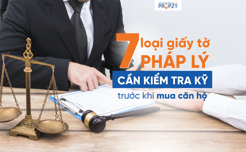 7 loại giấy tờ pháp lý cần kiểm tra kỹ trước khi xuống tiền mua căn hộ!