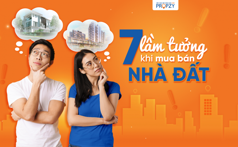 7 lầm tưởng phổ biến khi mua bán nhà đất, giải đáp bởi chuyên gia