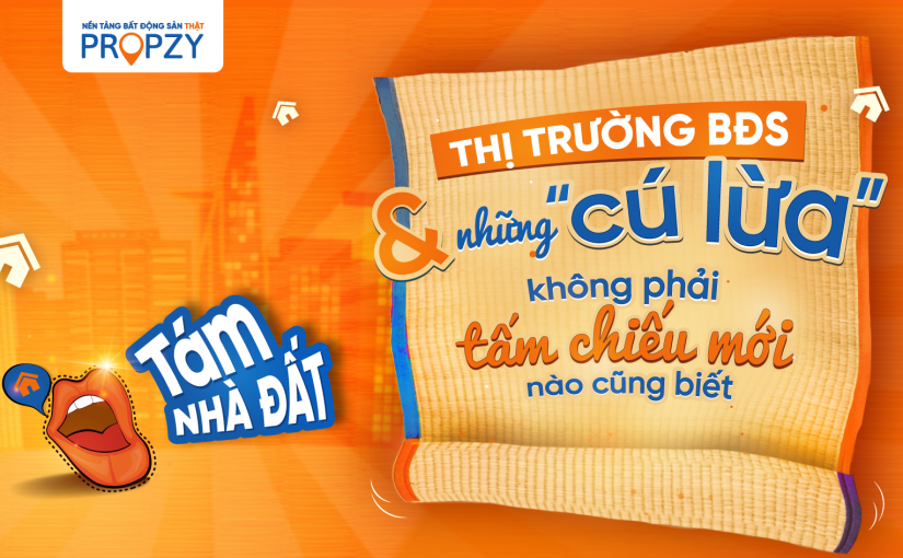 TÁM NHÀ ĐẤT tập 02 – Thị trường BĐS và những “cú lừa” không phải “tấm chiếu mới” nào cũng biết