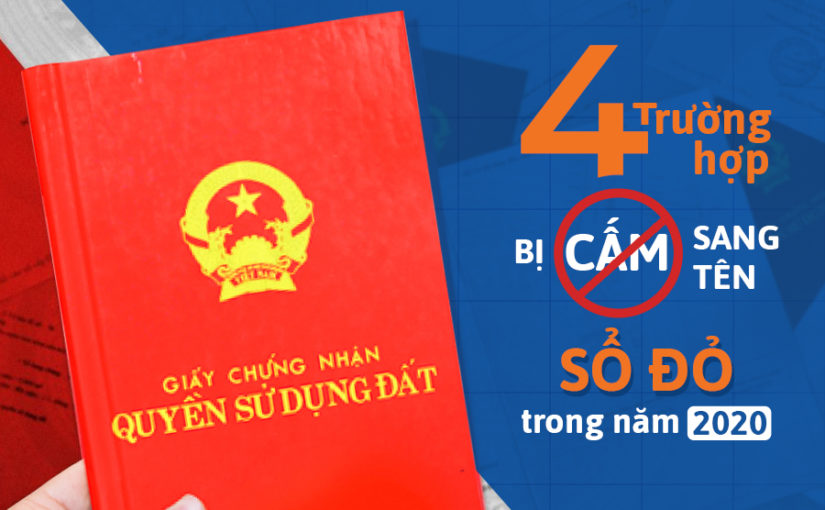 4 trường hợp bị cấm sang tên sổ đỏ trong năm 2020