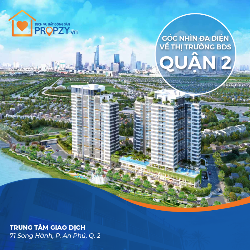 Góc nhìn đa diện về thị trường bất động sản Quận 2