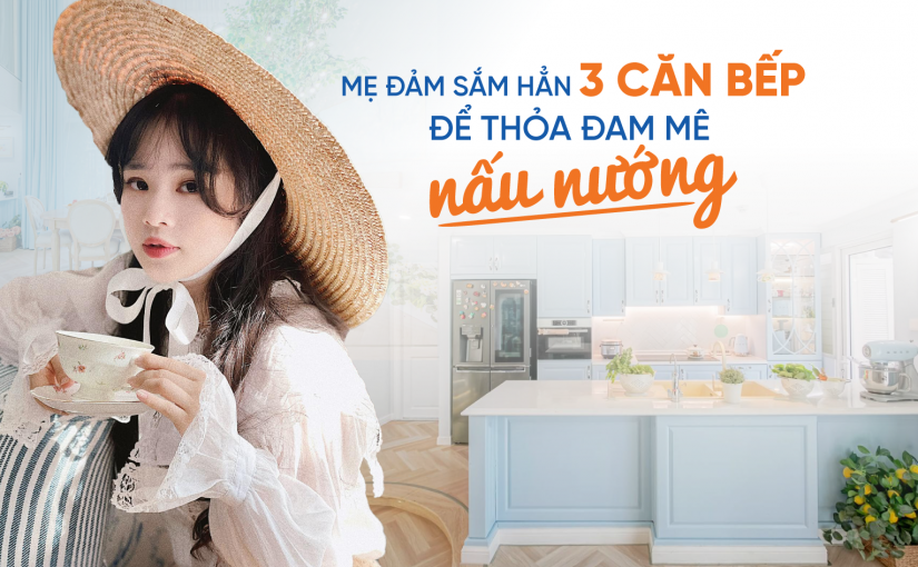 VỢ ĐẢM ĐẦU TƯ HẲN “3 KHU BẾP” TRONG NHÀ ĐỂ THOẢ MÃN ĐAM MÊ NẤU NƯỚNG