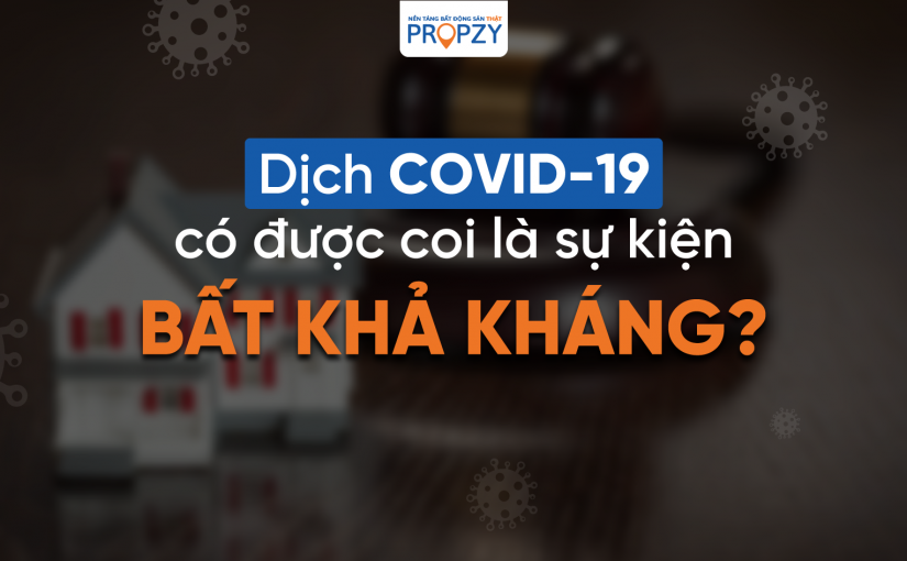 NGƯỜI THUÊ & CHỦ NHÀ đang thương lượng hợp đồng như thế nào? Dịch COVID-19 có được coi là sự kiện bất khả kháng?