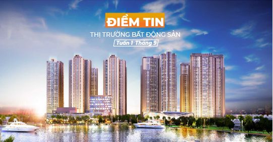 CẬP NHẬT TIN TỨC BẤT ĐỘNG SẢN TPHCM MỚI NHẤT TUẦN 1 THÁNG 9/2020