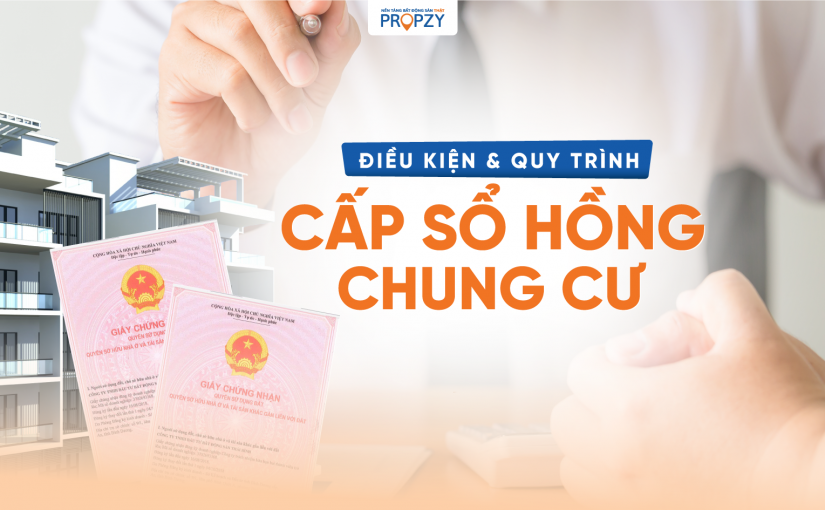 Điều kiện và quy trình để được cấp sổ hồng chung cư nhanh nhất!