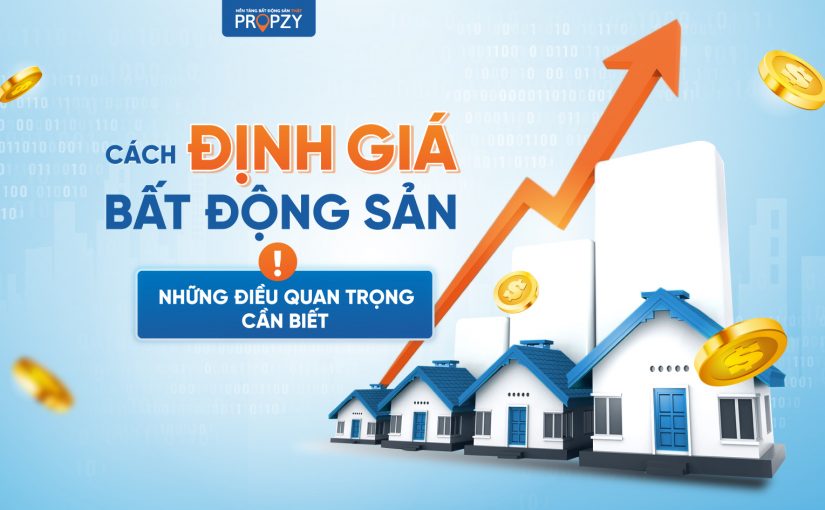 Định giá Bất động sản: Top 10 câu hỏi và giải đáp hàng đầu