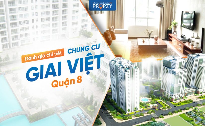 Đánh giá chi tiết dự án căn hộ chung cư Giai Việt quận 8, Tp.HCM