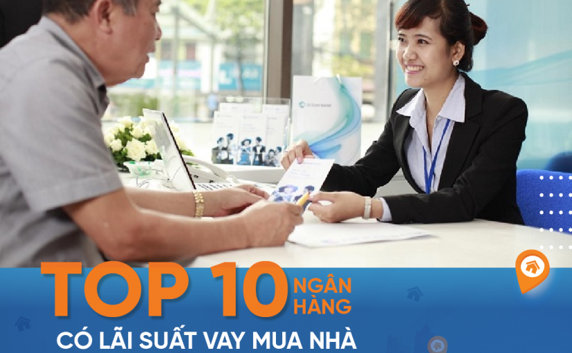 Các ngân hàng có lãi suất cho vay mua nhà tốt nhất tháng 3/2021