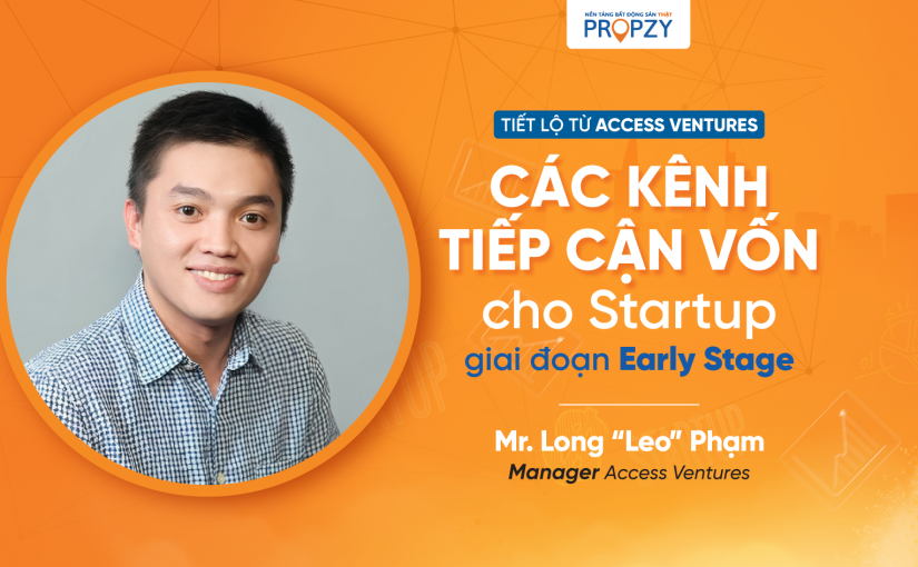 Tiết lộ từ Access Ventures:  Các kênh tiếp cận vốn cho startup giai đoạn Early Stage