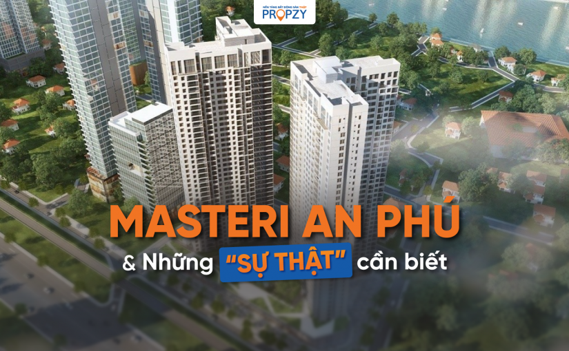 Những “sự thật” cần biết về dự án Masteri An Phú quận 2