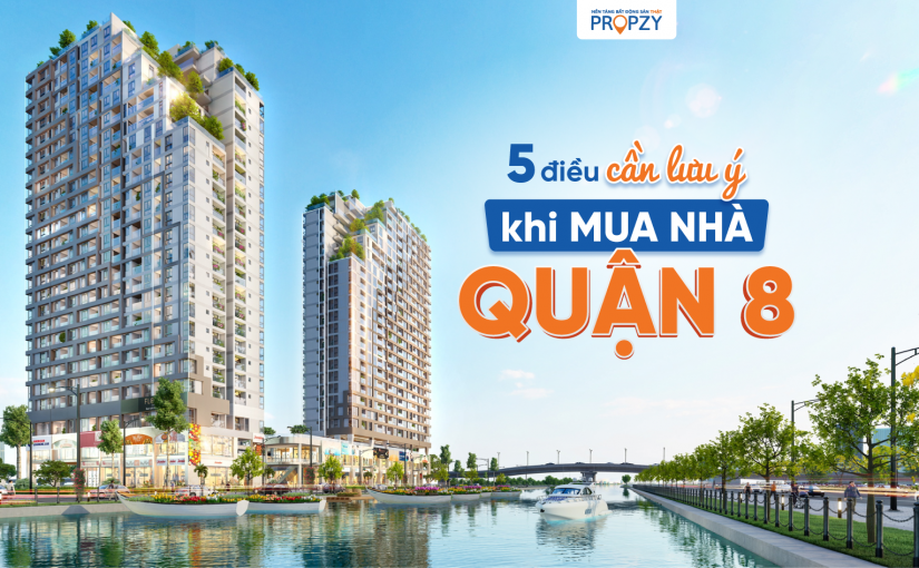 5 điều cần lưu ý khi mua nhà Quận 8