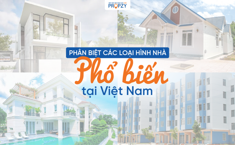 Các loại hình nhà ở Việt Nam phổ biến nhất