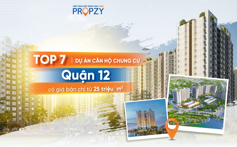 Top 7 dự án căn hộ chung cư quận 12 có giá bán chỉ từ 25tr-50tr/m2