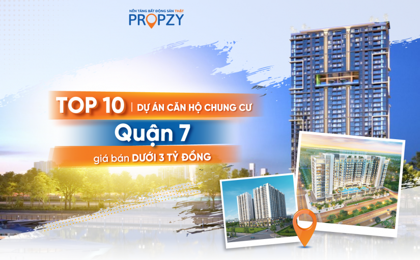 Top 10 dự án căn hộ chung cư Quận 7 giá bán dưới 3 tỷ đồng