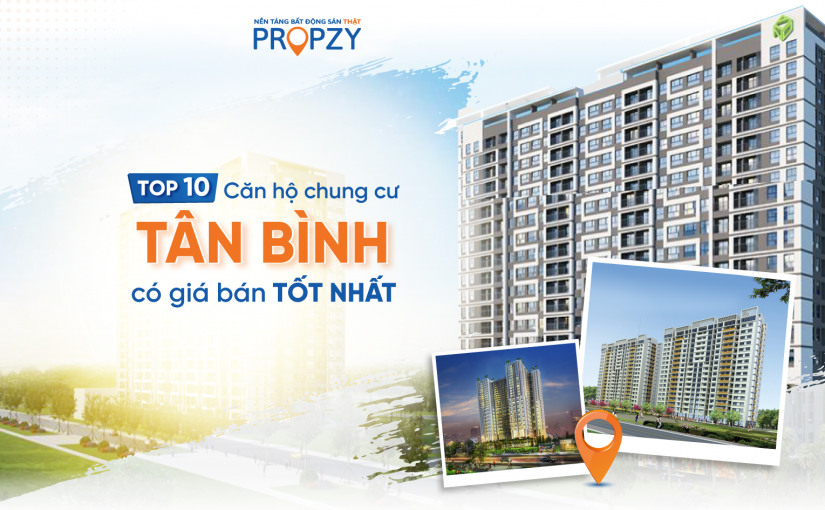 Top 10 căn hộ chung cư quận Tân Bình có giá bán tốt nhất thị trường!