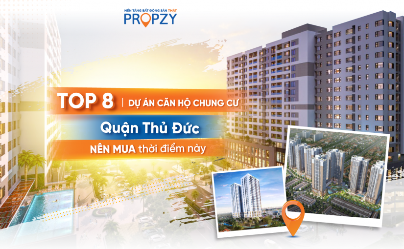 Top 8 dự án căn hộ chung cư quận Thủ Đức nổi bật nhất hiện nay!