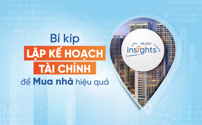 ‘Bí kíp’ lập kế hoạch tài chính để mua nhà hiệu quả