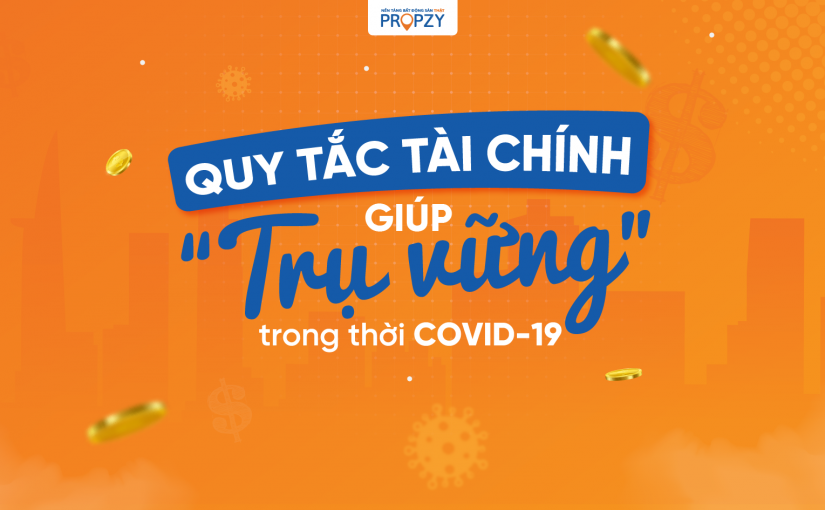 Các QUY TẮC TÀI CHÍNH giúp “trụ vững” trong thời COVID-19