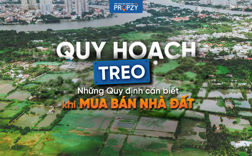 Quy hoạch treo và những quy định cần biết khi mua bán nhà đất