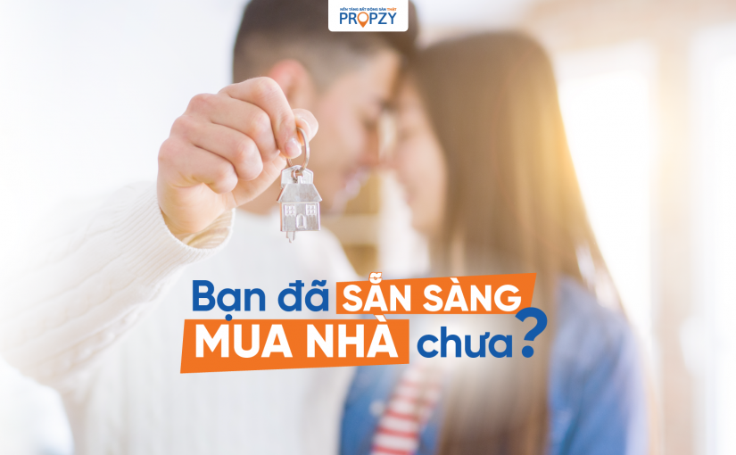 Bạn đã sẵn sàng mua nhà chưa? Không chỉ tài chính, bạn cần xem xét nhiều hơn