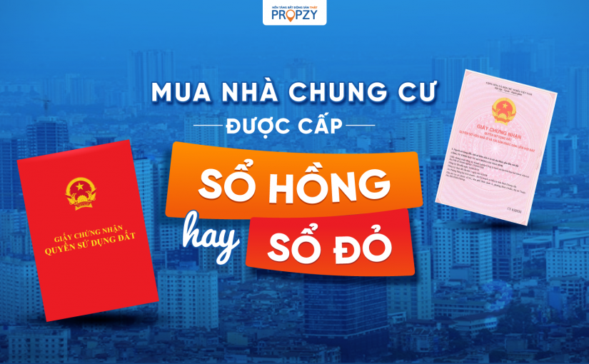 Mua nhà chung cư được cấp sổ hồng hay sổ đỏ? Thời hạn sở hữu bao lâu?