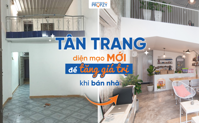 Tân trang diện mạo mới để tăng giá trị bán nhà!
