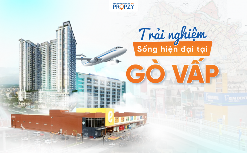 TRẢI NGHIỆM SỐNG HIỆN ĐẠI TẠI GÒ VẤP