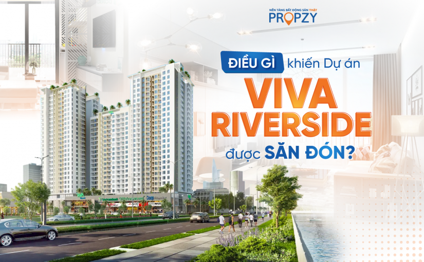 Điều gì khiến dự án Viva Riverside Quận 6 được nhiều người săn đón?