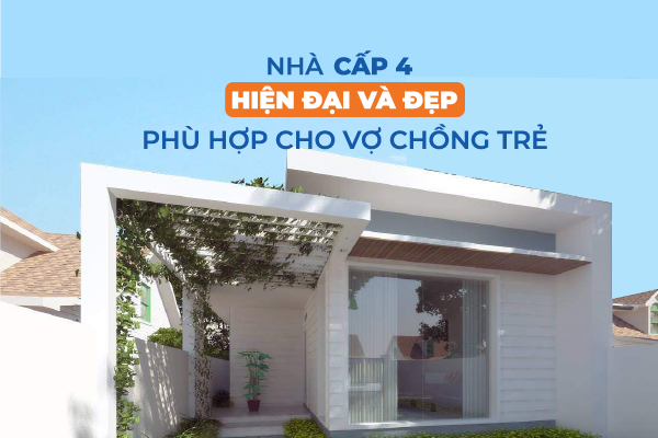 Mê đắm với ngôi nhà cấp 4 đẹp tiện nghi và hiện đại dành cho vợ chồng trẻ