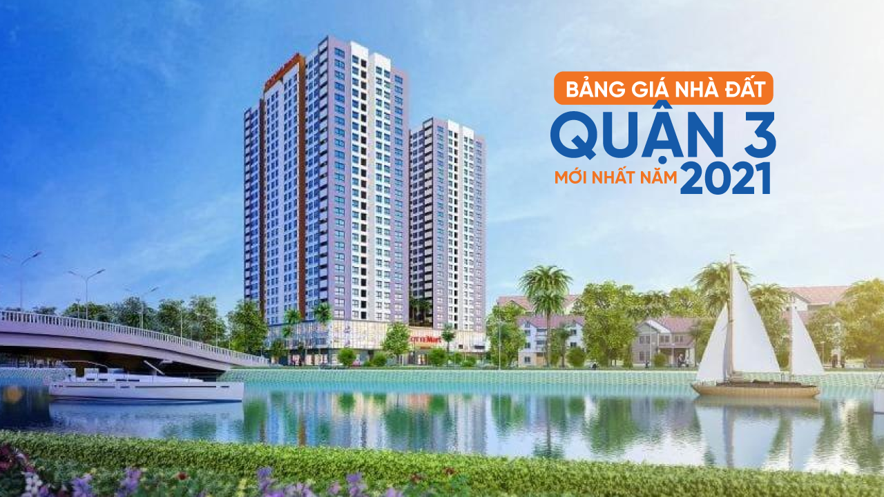 bang-gia-nha-dat-quan-3-moi-nhat-nam-2021
