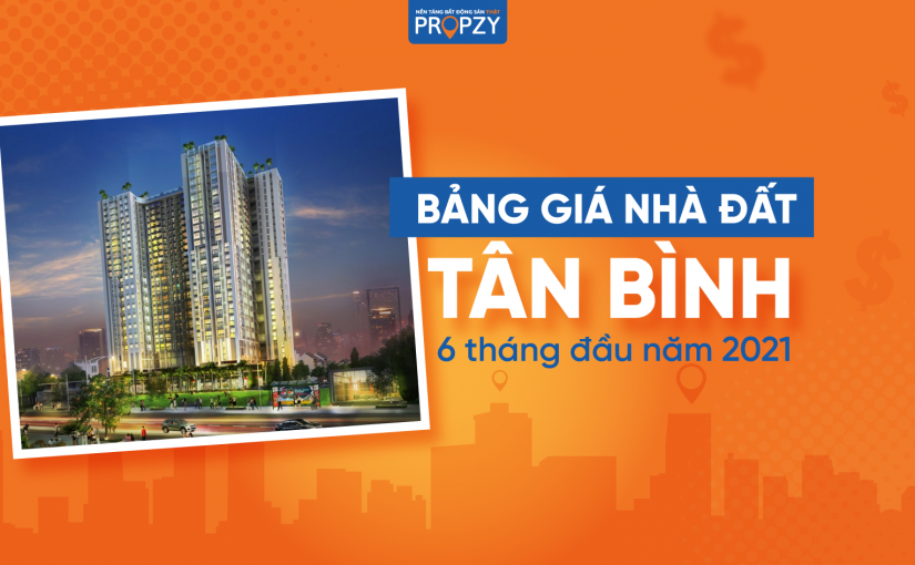 Bảng giá nhà đất quận Tân Bình 6 tháng đầu năm 2021