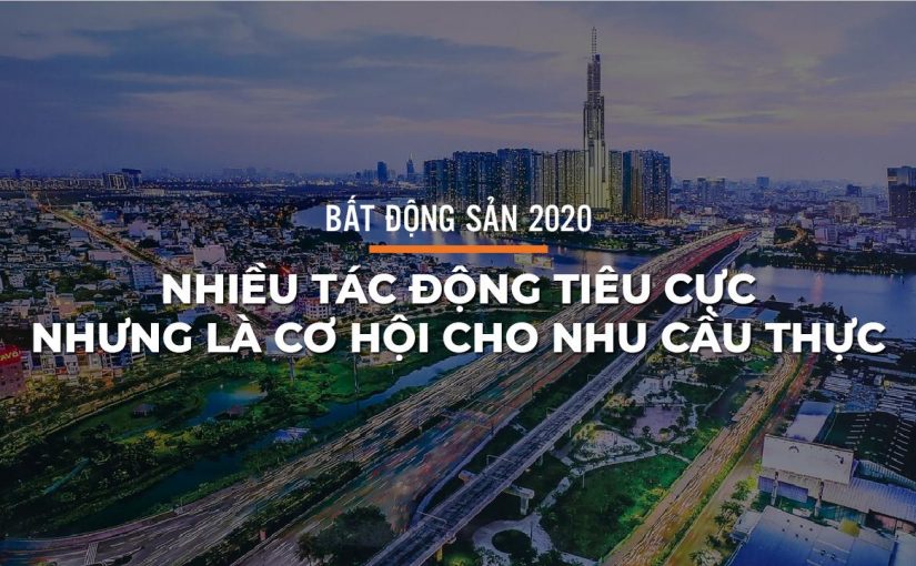 Bất động sản 2020: Chịu nhiều tác động tiêu cực nhưng là cơ hội cho những người có nhu cầu thực