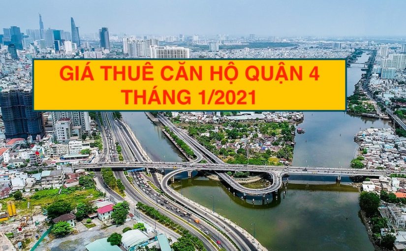 Cập nhật giá thuê căn hộ Quận 4 trước Tết Nguyên Đán năm 2021
