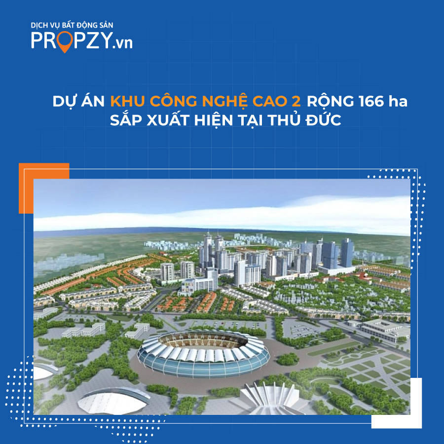 congnghecao Dự án "Khu công nghệ cao 2" rộng 166 ha sắp xuất hiện tại Thủ Đức
