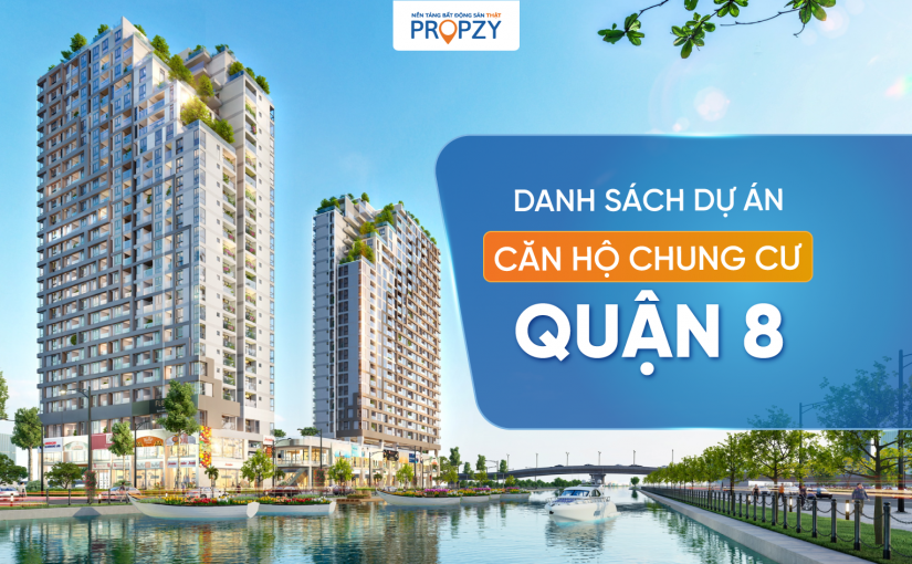 Danh sách căn hộ chung cư Quận 8 cập nhật mới nhất