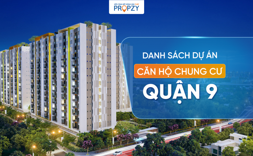 Danh sách căn hộ chung cư Quận 9 cập nhật mới nhất