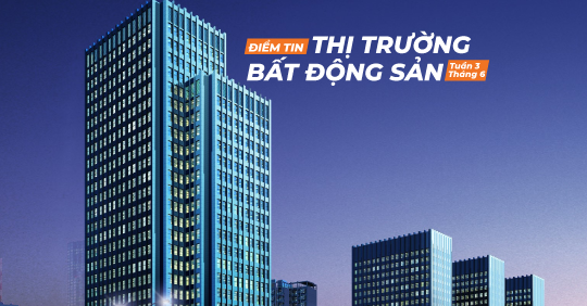 Cập nhật điểm tin thị trường Bất động sản TP.HCM tuần 4 tháng 6