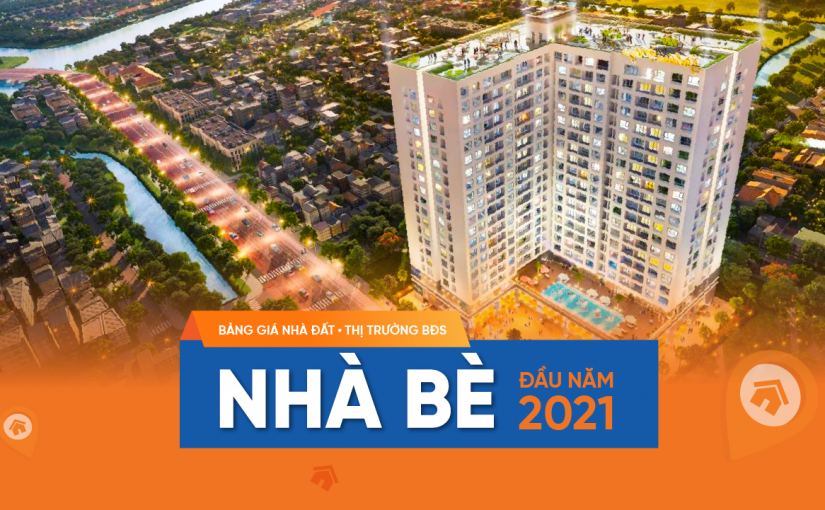 Bảng giá nhà đất, thị trường bất động sản huyện Nhà Bè đầu năm 2021
