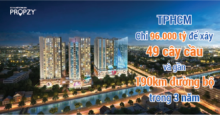 TP.HCM: Chi 96.000 tỷ để xây 49 cây cầu và gần 190km đường bộ trong 3 năm