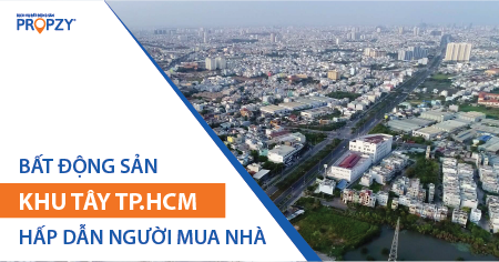 Bất động sản khu Tây Tp.HCM hấp dẫn người mua nhà