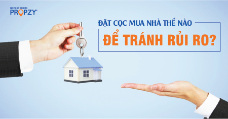 Đặt cọc mua nhà thế nào để tránh rủi ro?