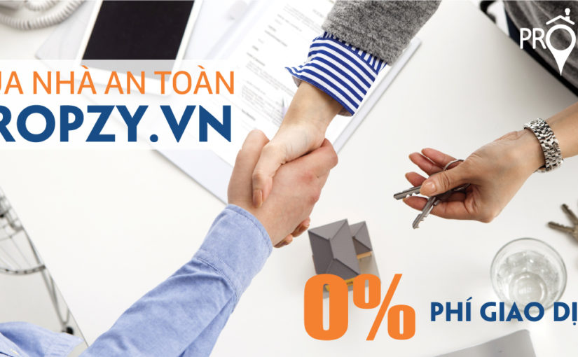 PROPZY BẠCH ĐẰNG – MUA NHÀ AN TOÀN VỚI PHÍ GIAO DỊCH 0%