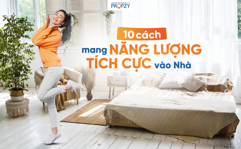 10 Cách Mang Năng Lượng Tích Cực Vào Nhà