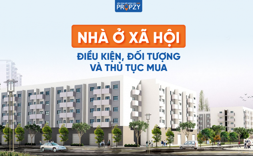 Nhà ở xã hội là gì? Các đối tượng được mua nhà ở xã hội mới nhất 2021