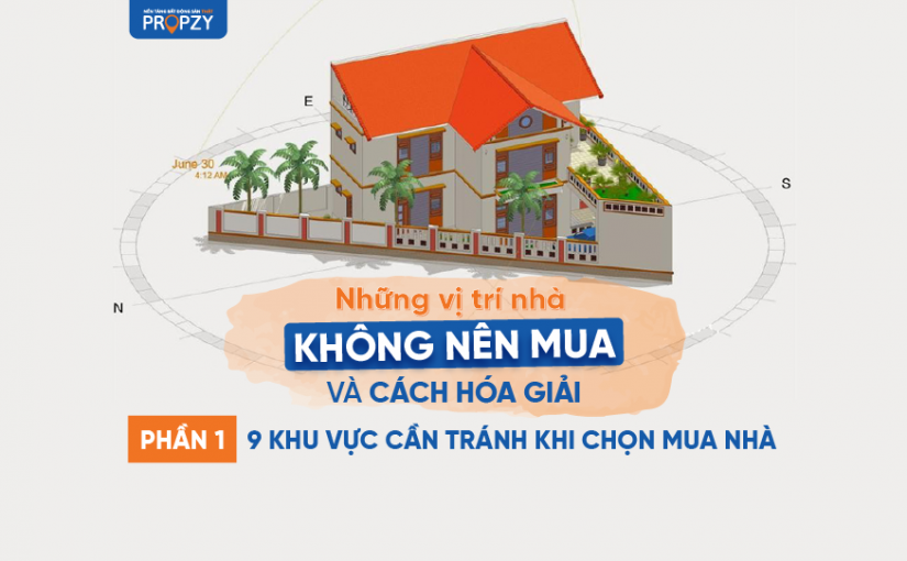 Những vị trí nhà không nên mua theo phong thủy và cách hóa giải (P1)
