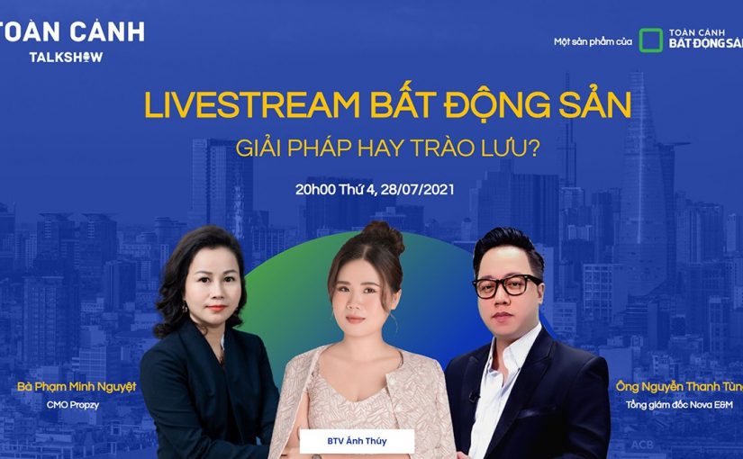 Livestream bất động sản có hiệu quả?