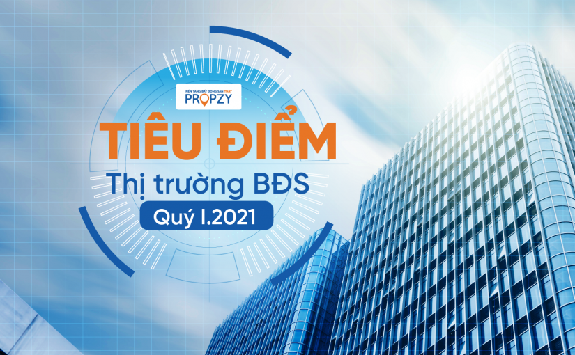 Tiêu điểm thị trường bất động sản TP.HCM quý I/2021